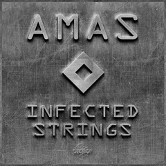 AMAS - Infected Strings [FREE DOWNLOAD]