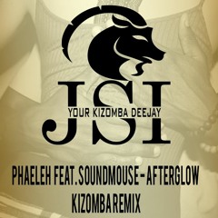 DJ JSI - Phaeleh - Afterglow feat. Soundmouse Official Kizomba Remix HQ