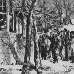 The Gloucester / Gower Wassail (Secular Version)