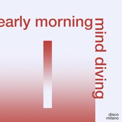 EXCLUSIVA · Early Morning - Mind Diving (Original Mix) ··· Free Download