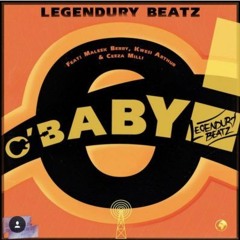Legendury Beatz ft. Maleek Berry x Kwesi Arthur x Ceeza Milli – O Baby