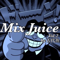 MixJuice Vol.2