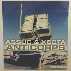 Assuc & X6Cta - Anticorps (Waffensupermarkt Remix)
