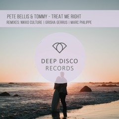 Pete Bellis & Tommy - Treat Me Right (Marc Philippe Remix)