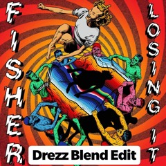 Fisher - Losing It (DREZZ Blend Edit)