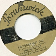 I'm Gonna Miss You - The Artistics