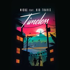Timeless (feat. Kid Travis)