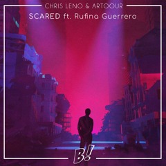 Chris Leno & Artoour - Scared (ft. Rufina Guerrero) [BANGERANG EXCLUSIVE]