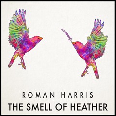 Roman Harris - The Smell of Heather
