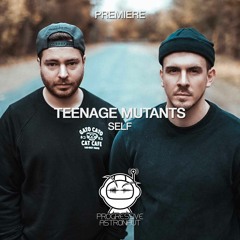 PREMIERE: Teenage Mutants - Self (Original Mix) [Set About]