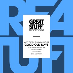 Matt Caseli & David Jimenez - Good Old Days (Kim Kaey Remix)