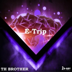 E-TRIP "EP" (OUT NOW 3Tracks Released 05/01/19 By 2P-Nay Records)