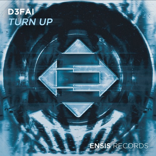 D3FAI - Turn Up (OUT NOW)