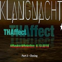 Klangnacht@Räuber&Rebellen_Part2_closing 8.12.2018