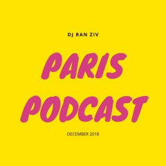 Ran Ziv -  Paris Podcast (December 2018)