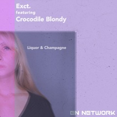 Liqour & Champagne (feat. Crocodile Blondy)