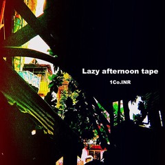 Lazy afternoon tape trailer/1Co.INR