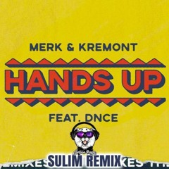 Merk & Kremont - Hands Up ft. DNCE (Sulim Remix)