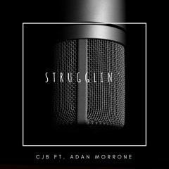 Strugglin' Ft. Adan Morrone (Prod. By BeatsBySim)