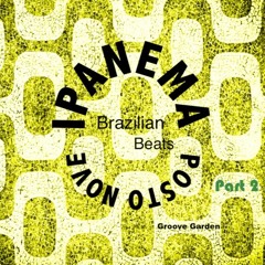 Ipanema - Posto Nove - Part 2 - Brazilian Beats