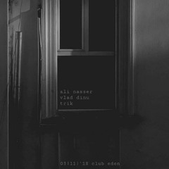 Trik @ Club Eden | November 2018