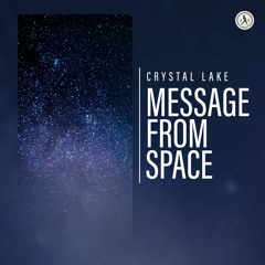 Crystal Lake - Message From Space