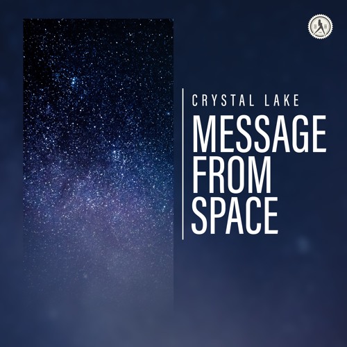 Crystal Lake - Message From Space
