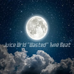 Juice Wrld "Wasted" Type Beat