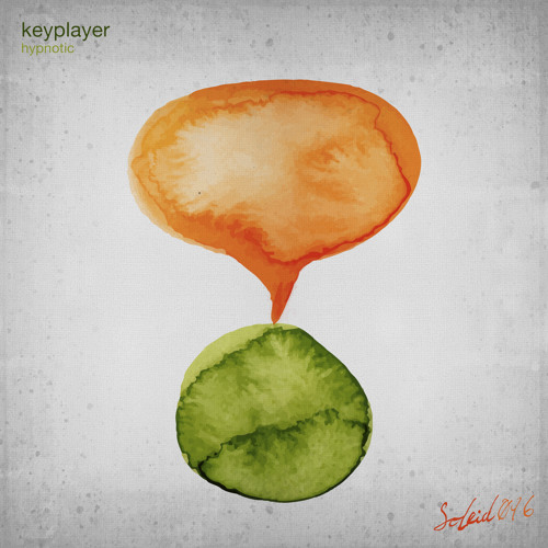 Stream KeyPlayer - Hypnotic (Original Mix) by Soleid | Listen online for  free on SoundCloud