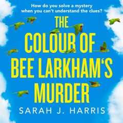 The Colour of Bee Larkham's Murder - Chapter 1