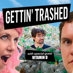 Gettin' Trashed - Episode 4