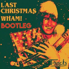 Last Chrismas (T-RACKS Remix)
