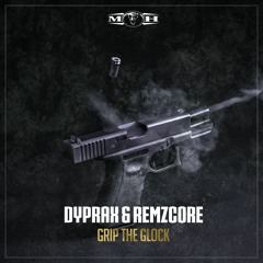 Grip The Glock (feat. Dyprax)