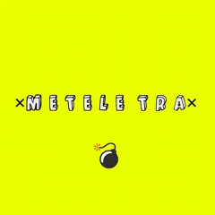 Metele Tra