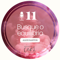 #11 - Busque o Equilibrio