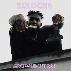 GROWNBOITRAP - 2GLOCKS