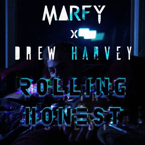 MARFY - Rolling Honest (feat. Drew Harvey)