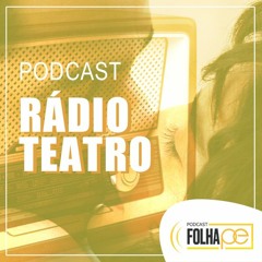 Rádio Teatro #5 - Flor do Mandacaru
