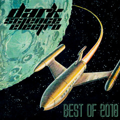 Dark Science Electro presents: Best Of 2018