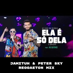 Lucas Lucco & Kevinho - Ela é Só Dela (Jamituh & Peter Sky Reggaeton Mix)