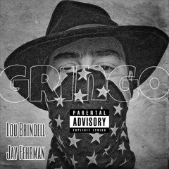 Gringo 2.0 (Prod. by Jay Fehrman)