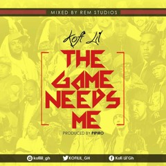 The Game Needs Me (Dirty) (Produced by Pipiro & Mixed by REM Studios)