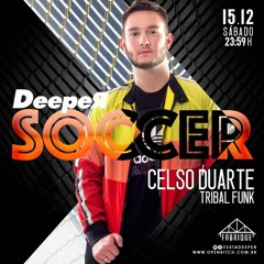 PROMO SET FESTA DEEPER - CELSO DUARTE - TRIBAL FUNK