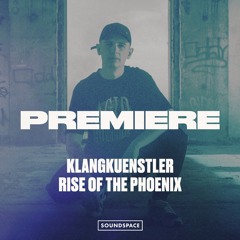 Premiere: Klangkuenstler - Rise Of The Phoenix [We Are The Brave]