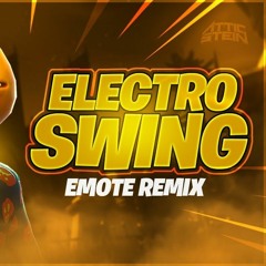 Electro Swing Emote Remix By Attic Stein