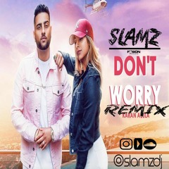 Don't Worry Remix