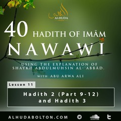 Forty Hadith: Lesson 11: Hadith 2 (Part 9-12) and Hadith 3