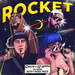 Gavlyn & DJ Hoppa - Rocket (feat. Rit$y & Rossi Rock)