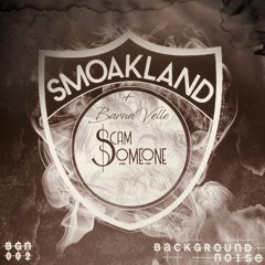 Smoakland x BarnaVelle - Scam Someone (BGN002)