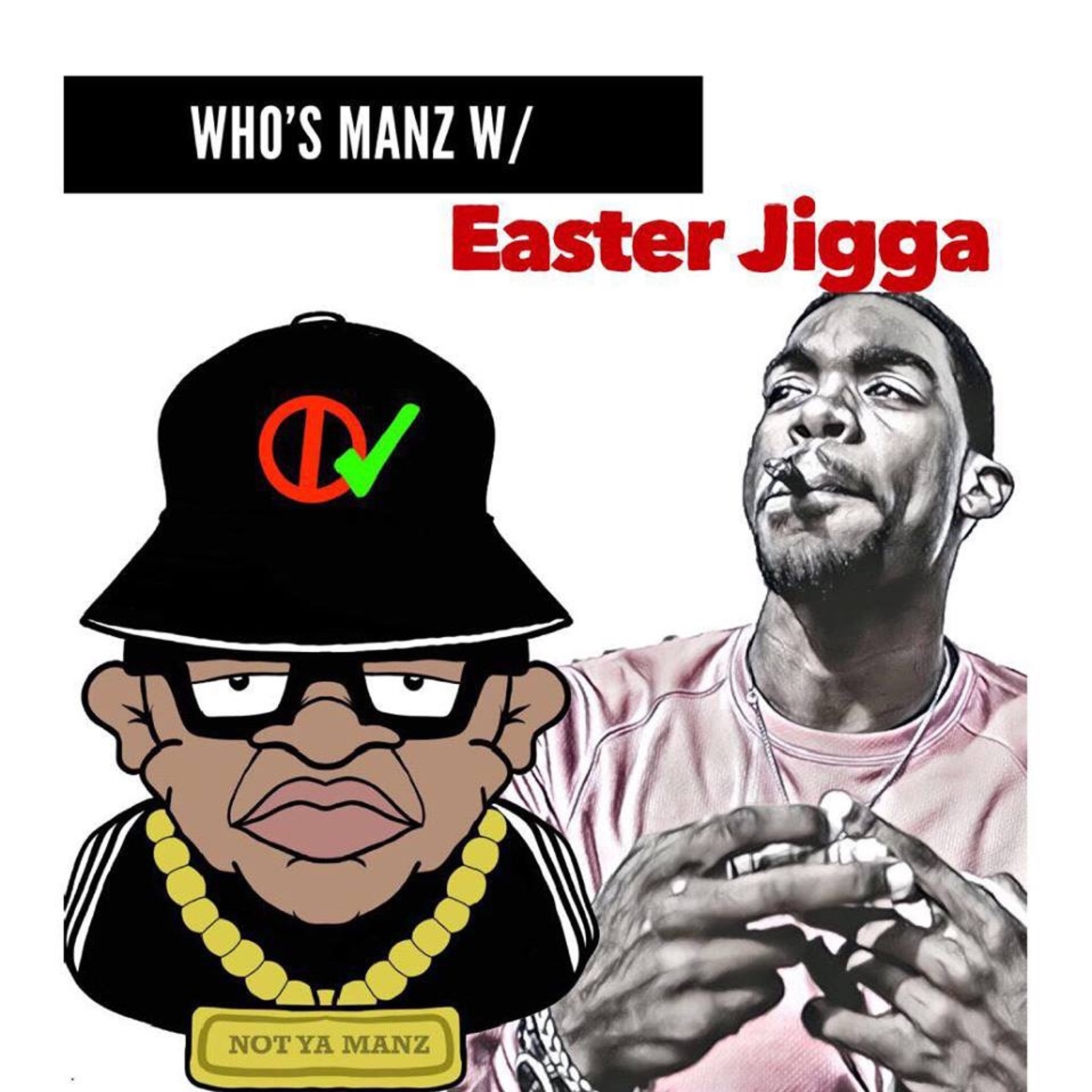 Not Ya Manz Podcast
